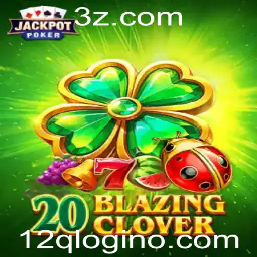 Explorando o Fascinante Mundo de 20BlazingClover: Aventura, Estratégia e Inovação